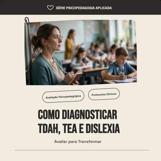Como Diagnosticar TDAH, TEA e Dislexia