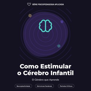 Como Estimular o Cérebro Infantil