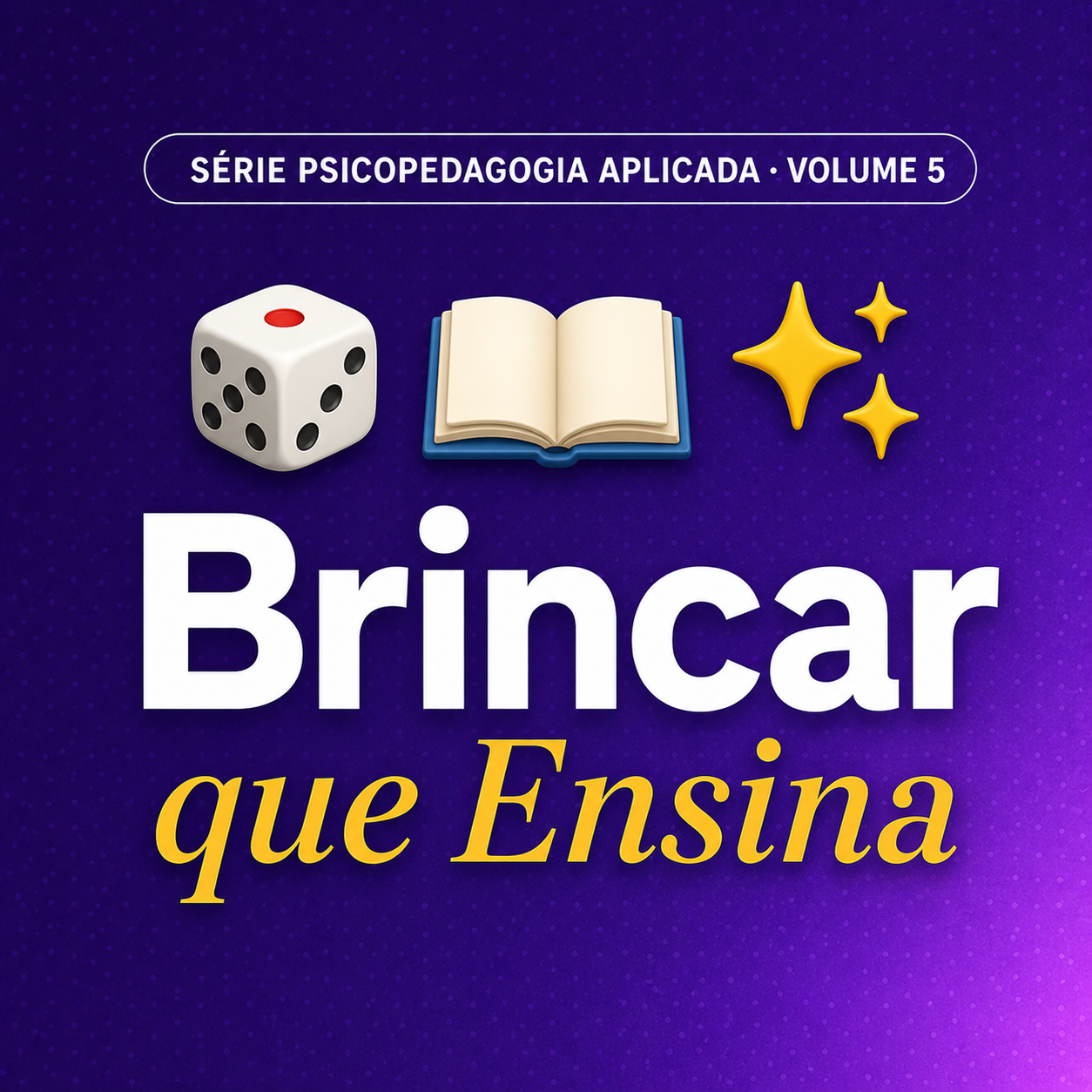Volume 5 — Brincar que Ensina